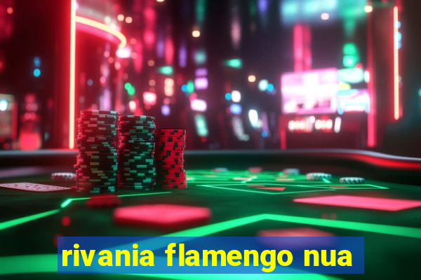 rivania flamengo nua